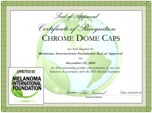 Chrome Dome Caps Melanoma International Foundation Certificate of Approval